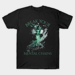 Mental Health Awareness Break Your Mental Chains T-Shirt